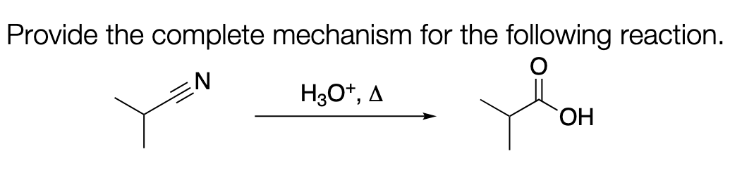 Provide the complete mechanism for the following reaction.
N
H3O+, A
OH