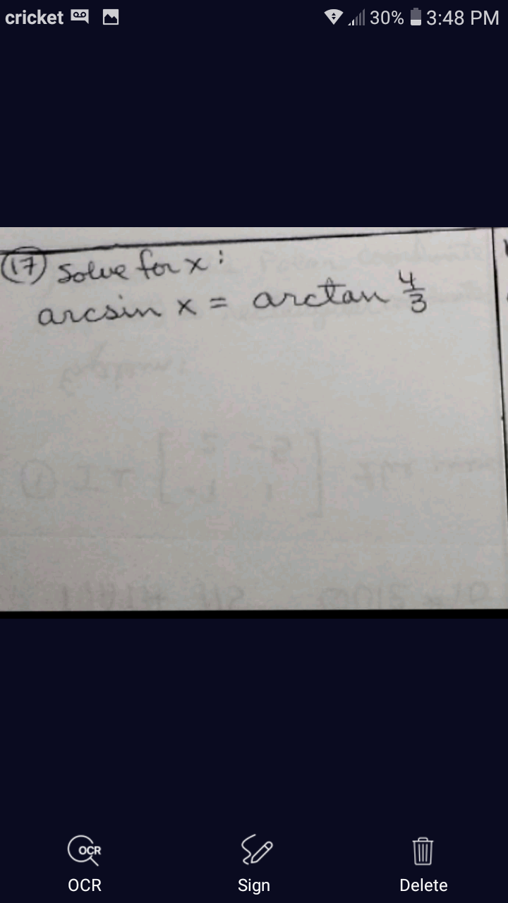 4)
Solve for x :
arcsin x = arctan
