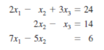 2x, - x2 + 3x, = 24
2x2 - x3 = 14
7x1 - 5x2
= 6
