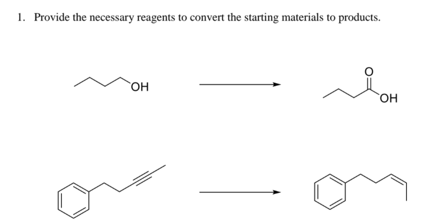 1. Provide the necessary reagents to convert the starting materials to products.
`OH
`OH
