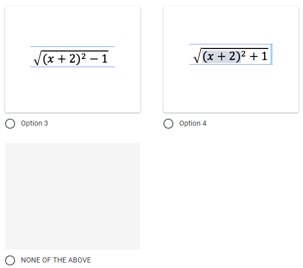 (x + 2)² - 1
O Option 3
NONE OF THE ABOVE
(x + 2)² + 1
Option 4