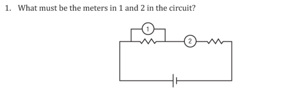 1. What must be the meters in 1 and 2 in the circuit?
