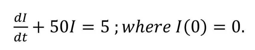 dI
+ 501 = 5; where I(0) = 0.
dt
