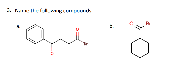 3. Name the following compounds.
Br
b.
а.
Br
