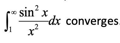 sin´ x
dx converges.
x²
1
8.
