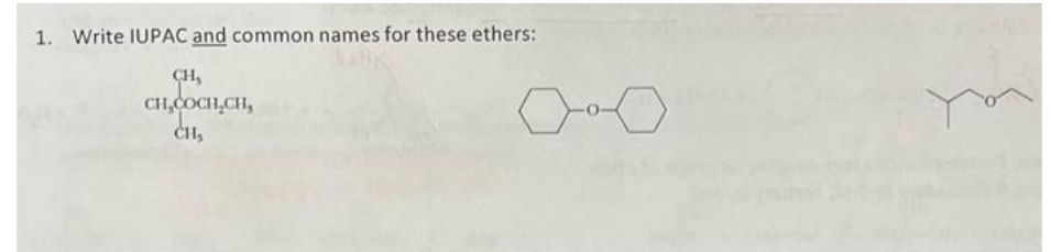 1. Write IUPAC and common names for these ethers:
CH,
CH,COCH,CH,
CH₂