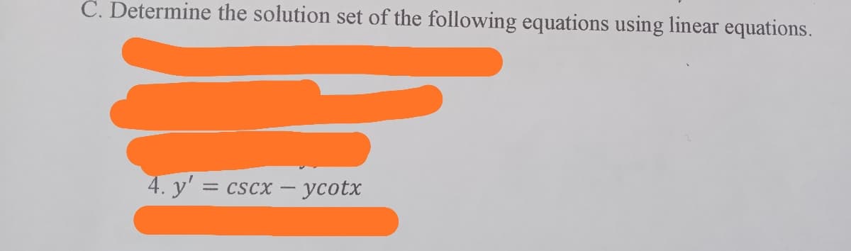 Č. Determine the solution set of the following equations using linear equations.
4. y':
CSCX - ycotx
