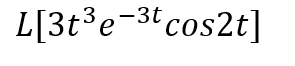 L[3t*e=3tcos2t]
