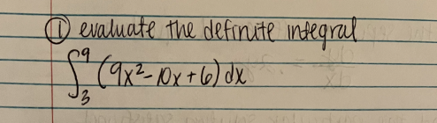 @ evaluate the definite integral
(9x² - 10x + 6) dx
$²(9x
¹3