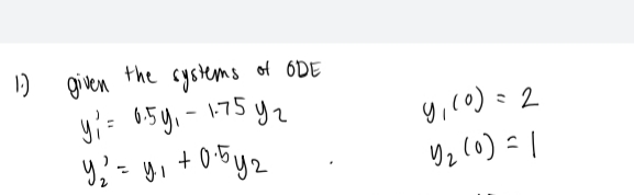 1.) given the systems.
of ODE
2
SLI
26541-1690 = 16
h
Уг
у, +0 буг
у, (0) = 2
| = (0) ча