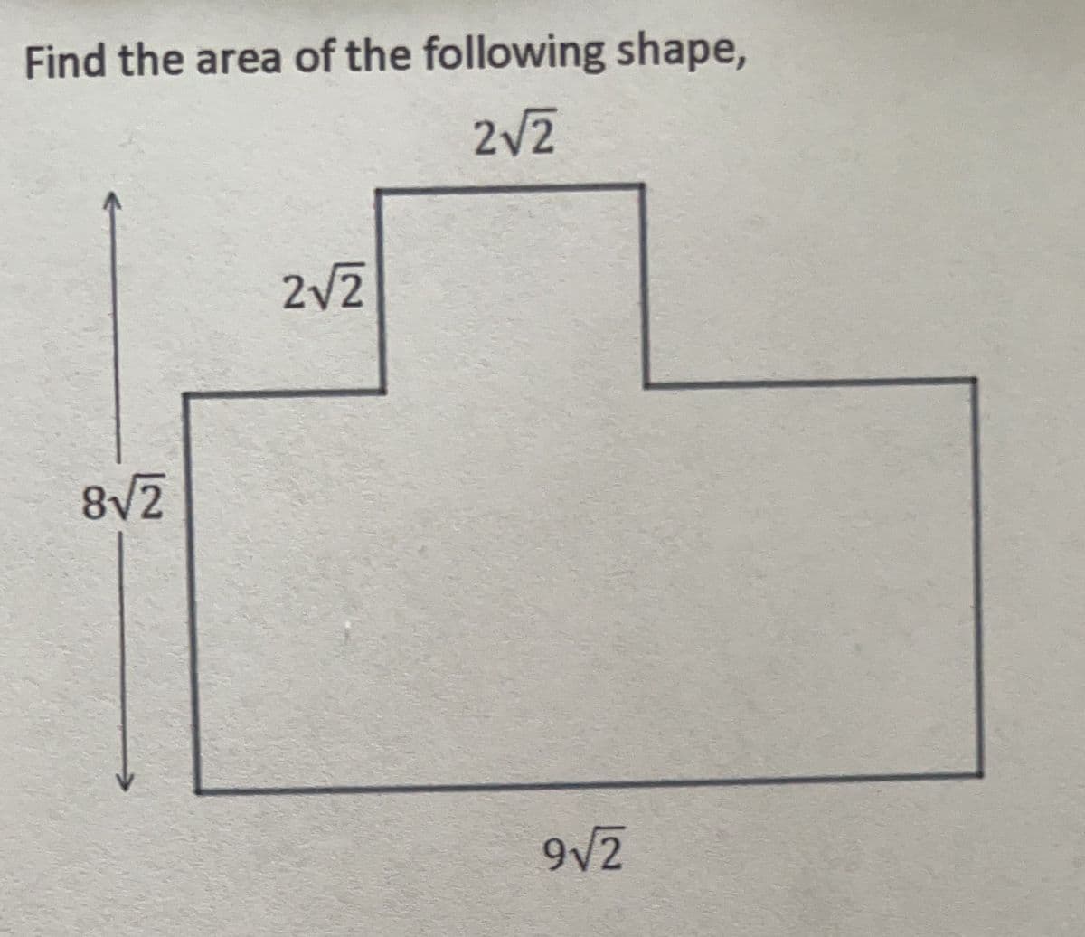 Find the area of the following shape,
2/2
2v2
8V2
9V2
