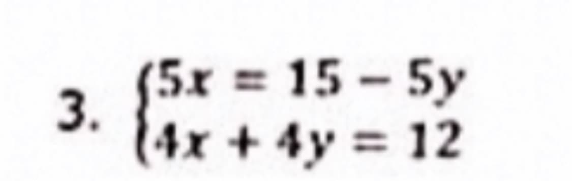 (5x 15-5y
+ 4y = 12
3.
(4x
