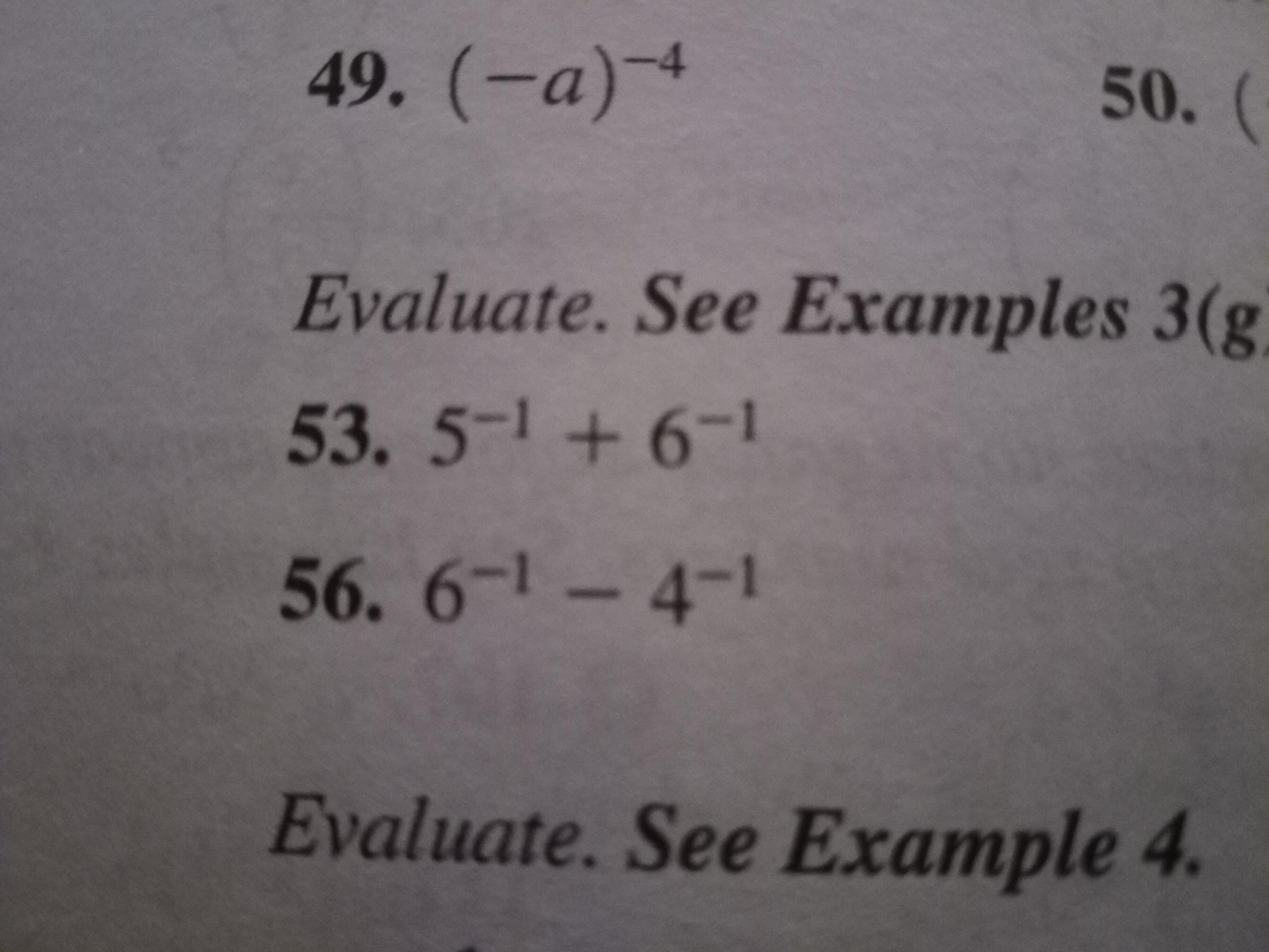 50. (
49. (-а)4
Evaluate. See Examples 3(g
53. 51 +6-1
56. 6-1-4-1
Evaluate. See Example 4.
