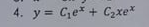 4. y = C,e* + Czxe*
