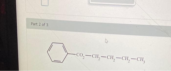 Part 2 of 3
-CO,—CH,–CH,–CH,—CH,