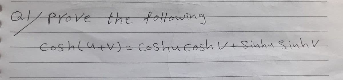 Prove the foltowing
Eoshlutv)= Coshucoshvesinhu Sinhr
