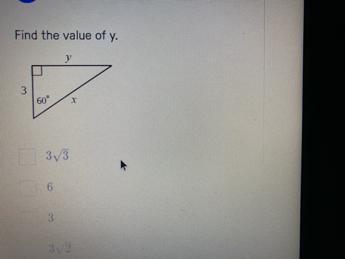 Find the value of y.
y.
60°
3/3
6.
3V2
3.

