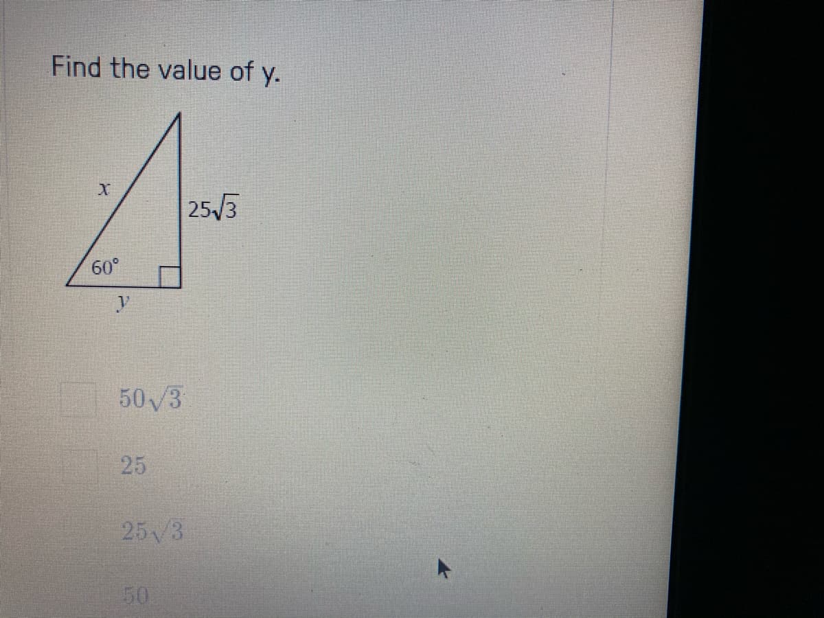 Find the value of y.
25/3
60°
50/3
25
25/3
50
