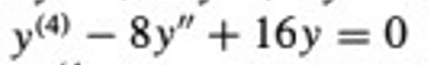 y(4) - 8y" + 16y=0