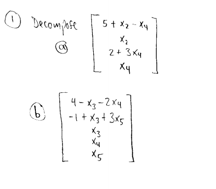 O
5 + x2 - Xy
Decompase
2+ 3xy
Xy
4 - x3 - 2 xy
-1 + X3+ 3x5
X3
Xy
X5
