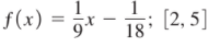 f(x) = ¿x
1
[2, 5]
