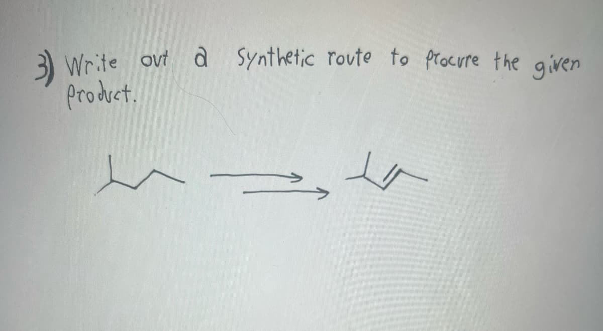 3) Write out à Synthetic route to procure the given
Product.
414