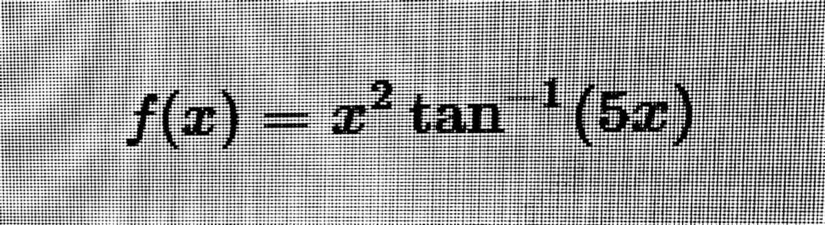 f(x) = x² tan(5x)
