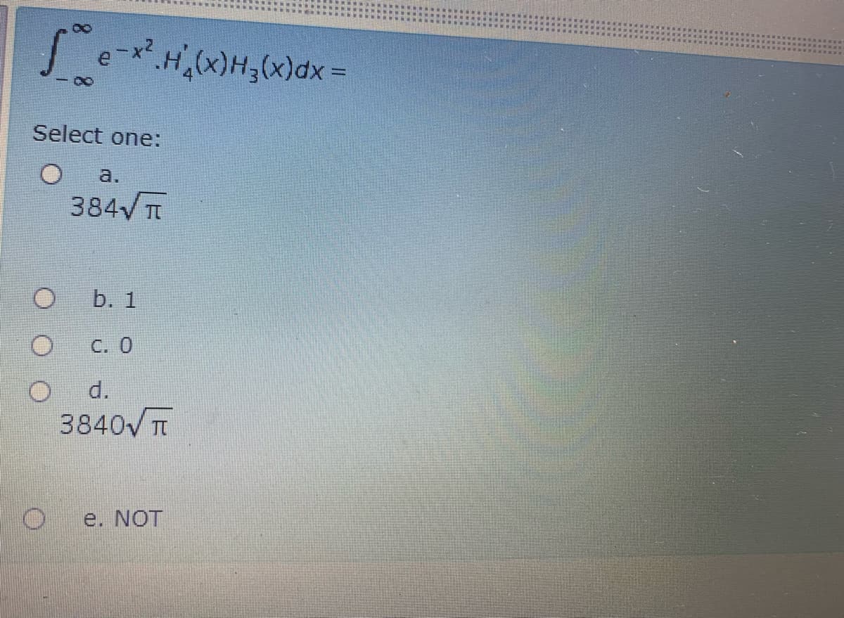 -x2
Select one:
a.
384VT
b. 1
С. О
d.
3840 T
e. NOT
