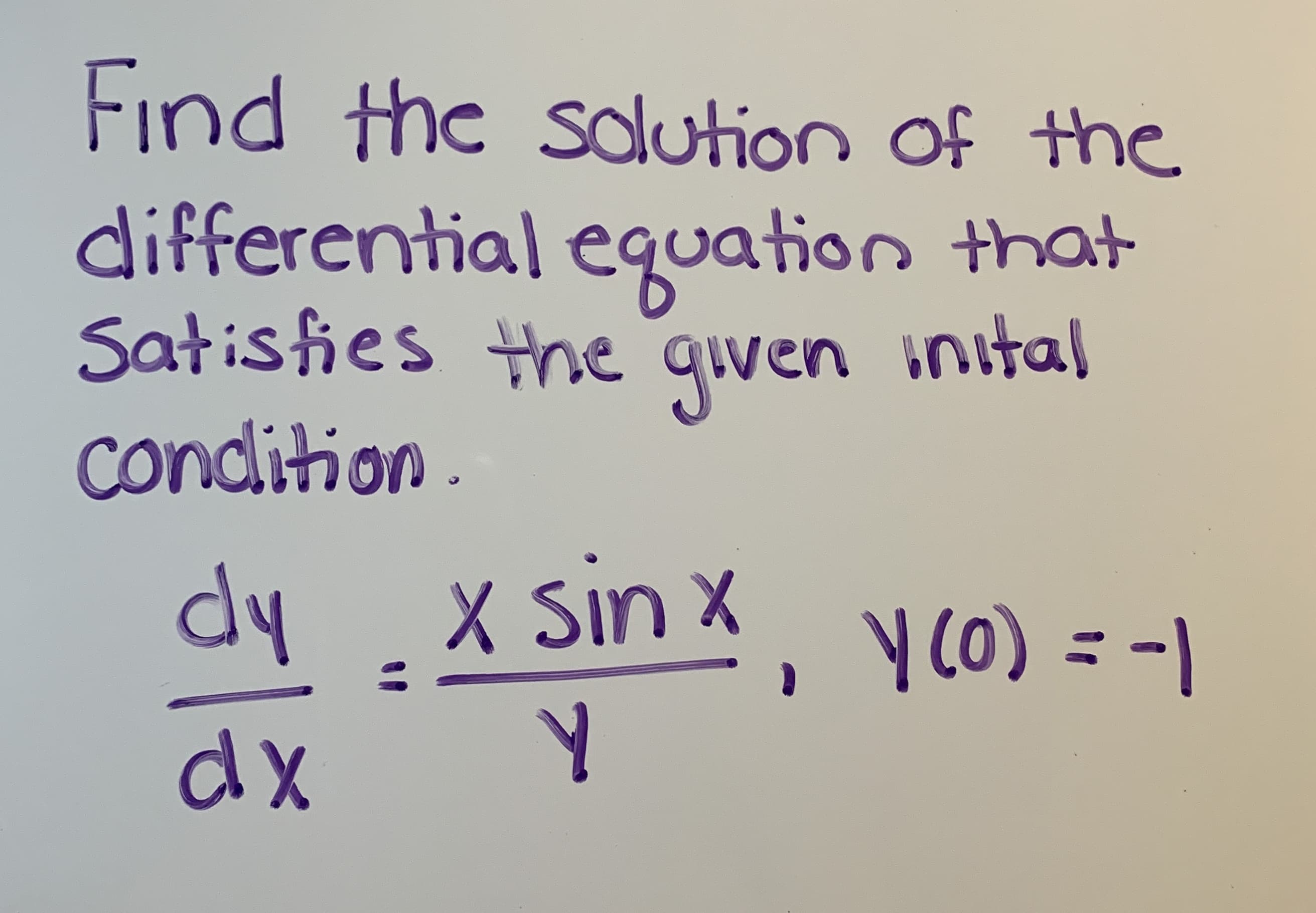 Find the sdution of the.
differential equation that
Satisies the qven intal
condition
