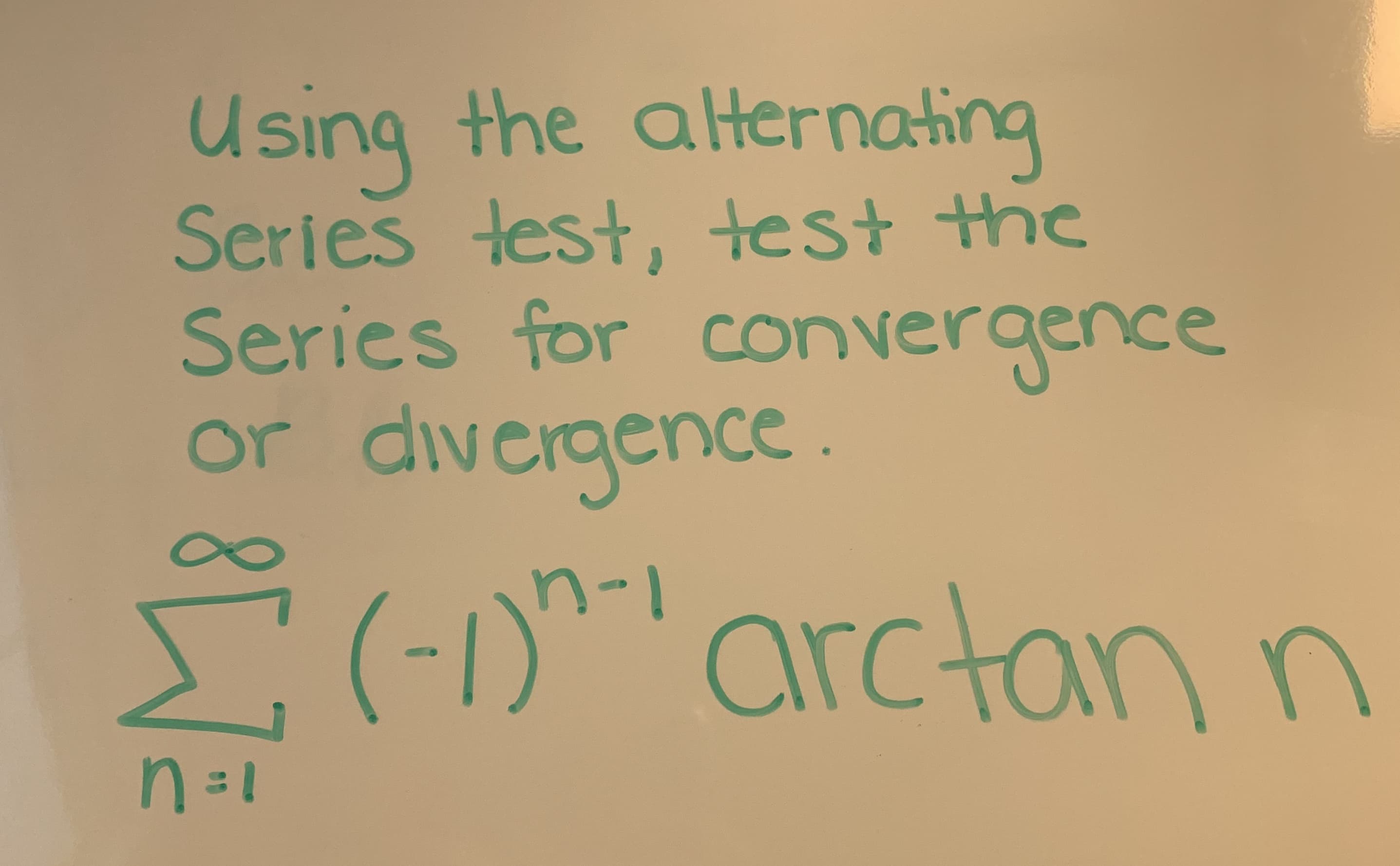 using the alternoting
Series lest, test the
Series for convergence
or divergence
n-1

