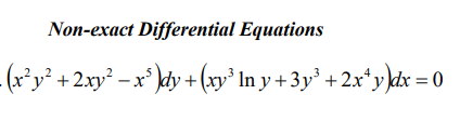 Non-exact Differential Equations
(x*y² +2xy² - x° \dy + (xy'In y +3y' +2x*y}dx = 0
