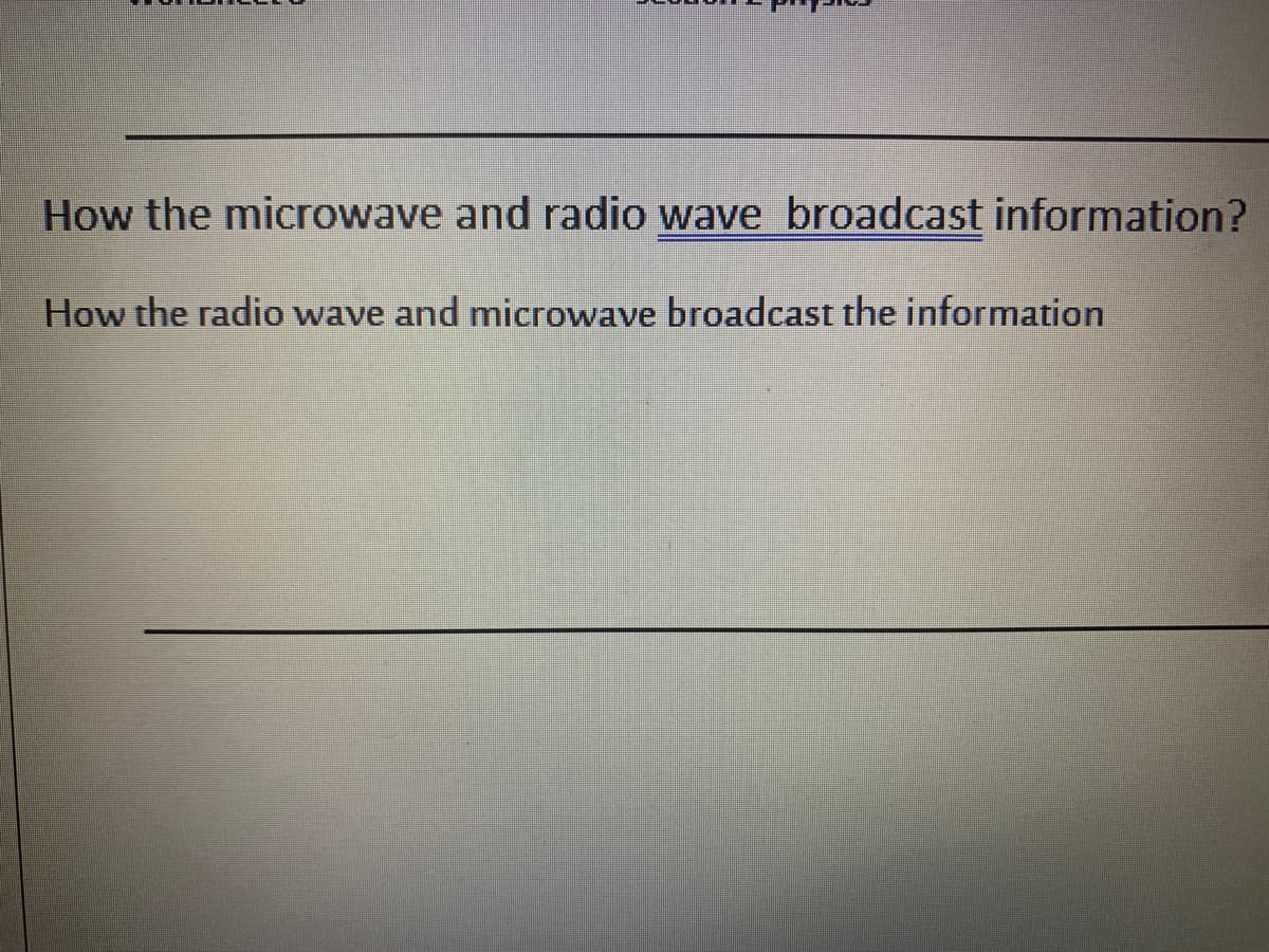 How the microwave and radio wave broadcast information?
How the radio wave and microwave broadcast the information
