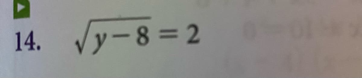 14. √y-8=2