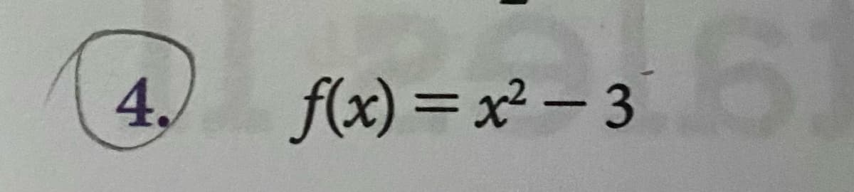 4.
361
f(x)=x²-3