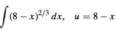 (8
—х)2/3 dx, и — 8 — х
