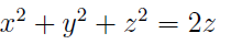 x² + y² + z² = 2z
