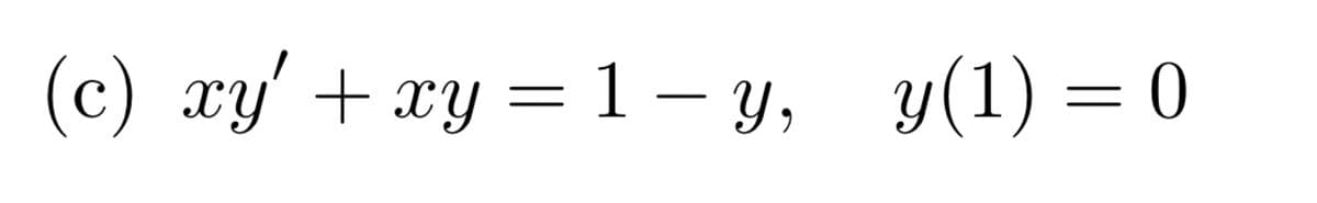 (с) ху + ху — 1- у,
+xY
у(1) — 0
||
XY
