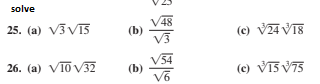 solve
48
25. (a) V3VĪ15
(c) VAVT8
(b)
V54
(b)
V6
26. (a) VTO V32
(c) VT5 V75
