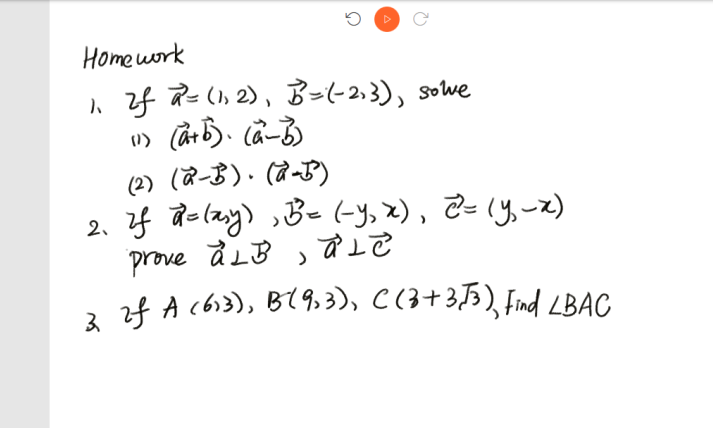 Homework
1₁ zf R² = (1, 2), B = (-2,3), sowe
(1) (a+b). (a−b)
(2) (2-B). (2-5²)
2f delay) ở Ly, x), ở y,-x)
prove a LB, ale
3 of A (613), B(9;3), C (3+3,53), Find LBAC