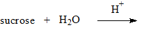 H"
sucrose + H0
