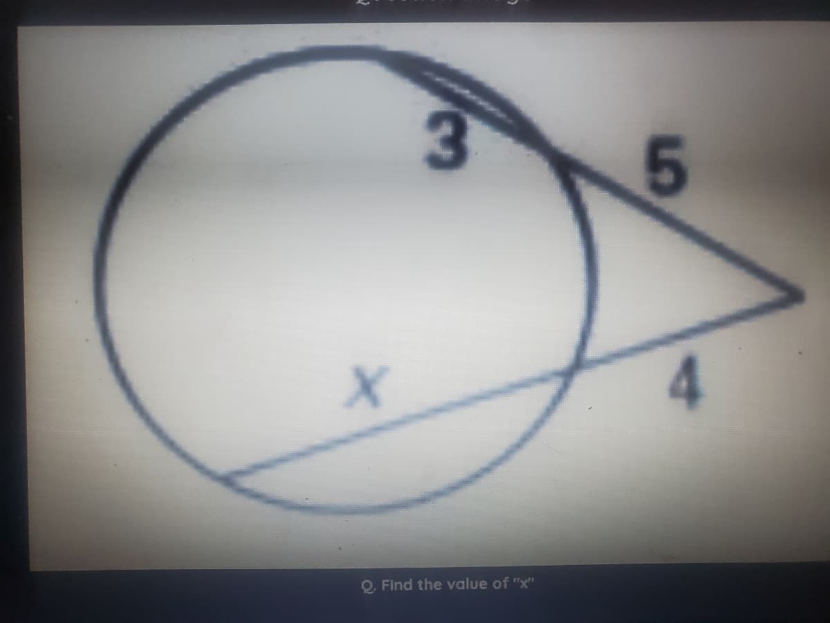 3
X
Q. Find the value of "x"
5
