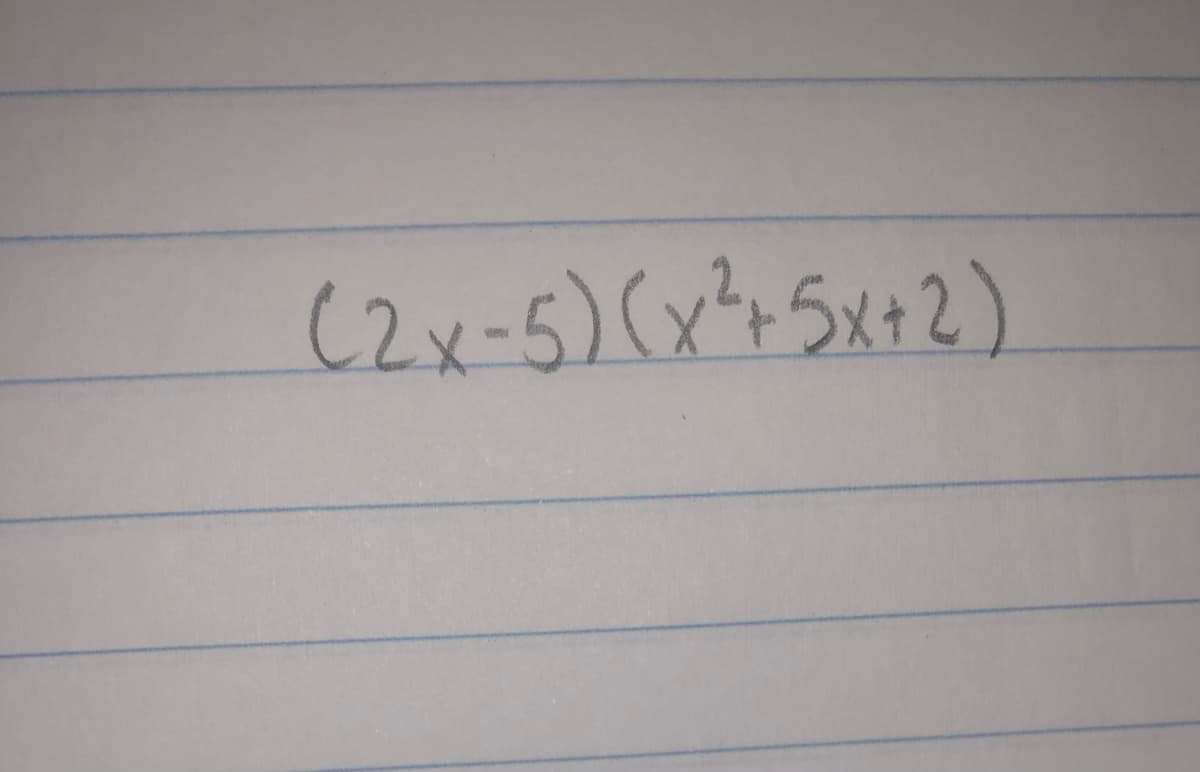 (2x-5) (x?+5x+2)
