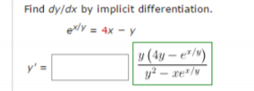 Find dy/dx by implicit differentiation.
