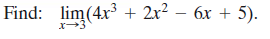 Find: lim(4x + 2x² – 6x + 5).
