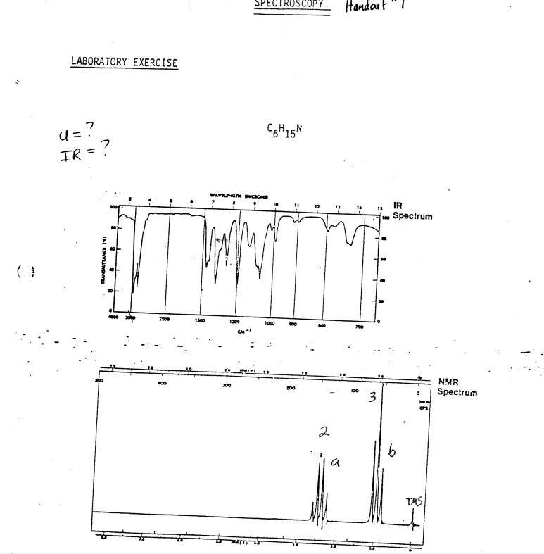 ECTROSCOPY
Handar
LABORATORY EXERCISE
4= ?
IR =?
CGH15N
WAVTUNG CIOS
IR
j» Spectrum
1500
1200
400
NMR
00
3
Spectrum
2
THS
INI DNYUWENYU
