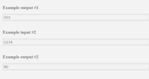 Example output #1
YES
Example input #2
1234
Example output #2
NO
