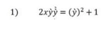 1)
2xỳỳ = ()? +1
