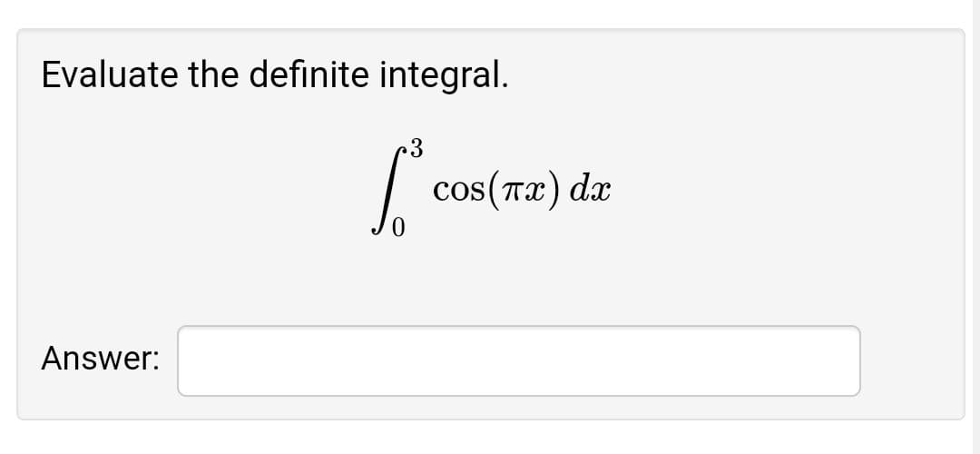 Evaluate the definite integral.
cos(та) dx
Answer:
