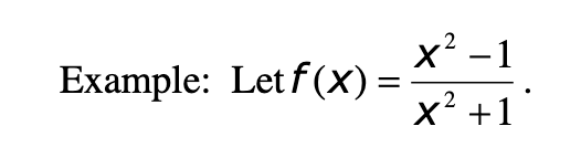 x² -1
Example: Let f(X) =
x² +1
