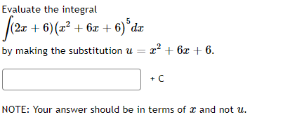 Evaluate the integral
|(2x + 6)(x² + 6x + 6)°dæ
6)*dz
by making the substitution u = x² + 6x + 6.
+ C
NOTE: Your answer should be in terms of and not u.

